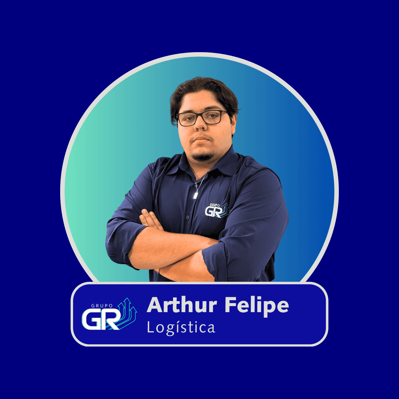 Arthur Felipe, Logística do Grupo GR