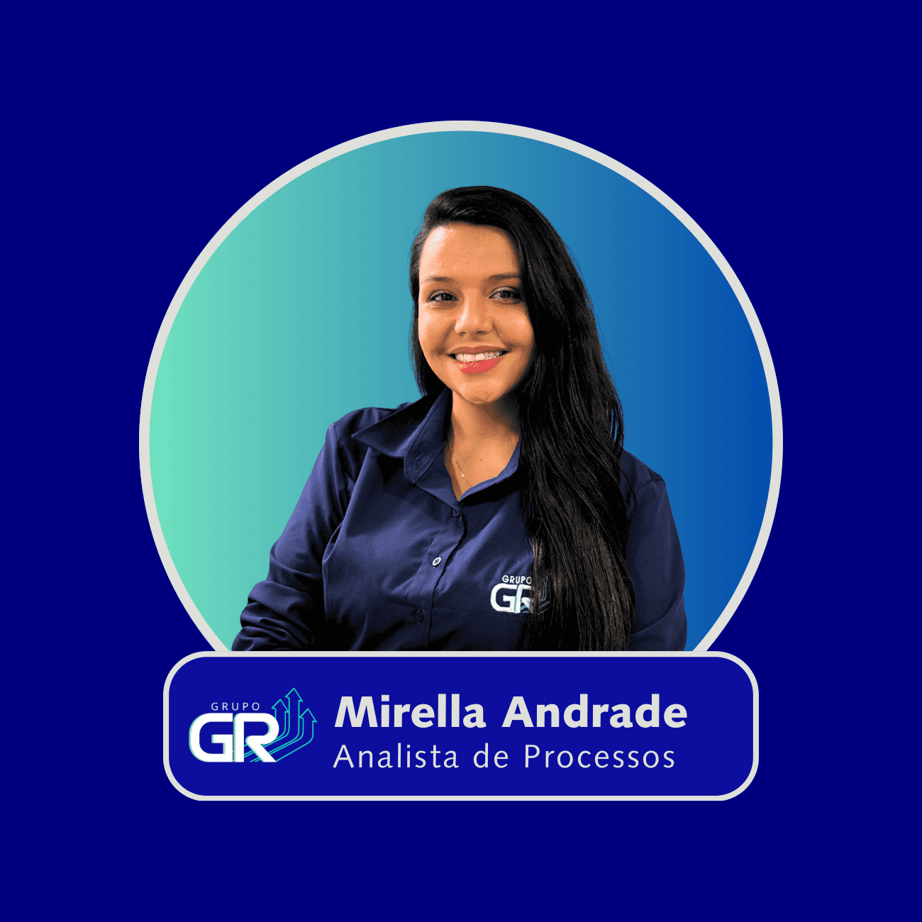 Mirella Andrade, Analista de processos do Grupo GR